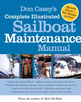 Don Casey
Complete Illustrated Sailboat Maintenance Manual